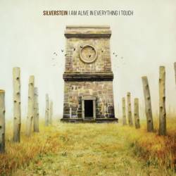 Silverstein : I Am Alive in Everything I Touch
